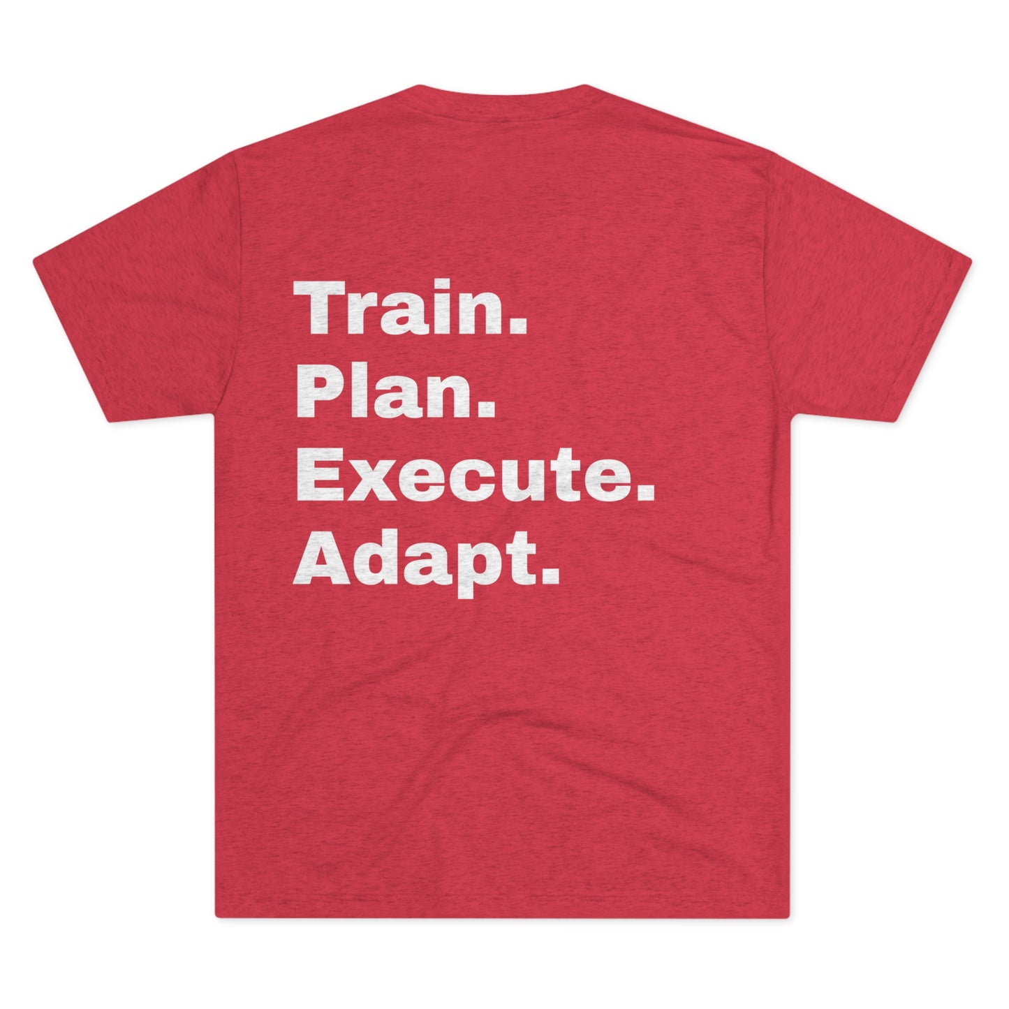 Train. Plan. Execute. Adapt. Tri-Blend Tee