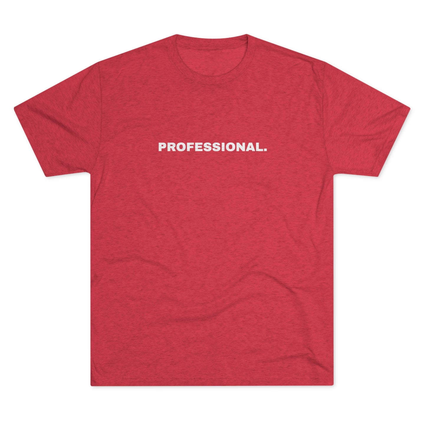 Professional. Tri-Blend Tee