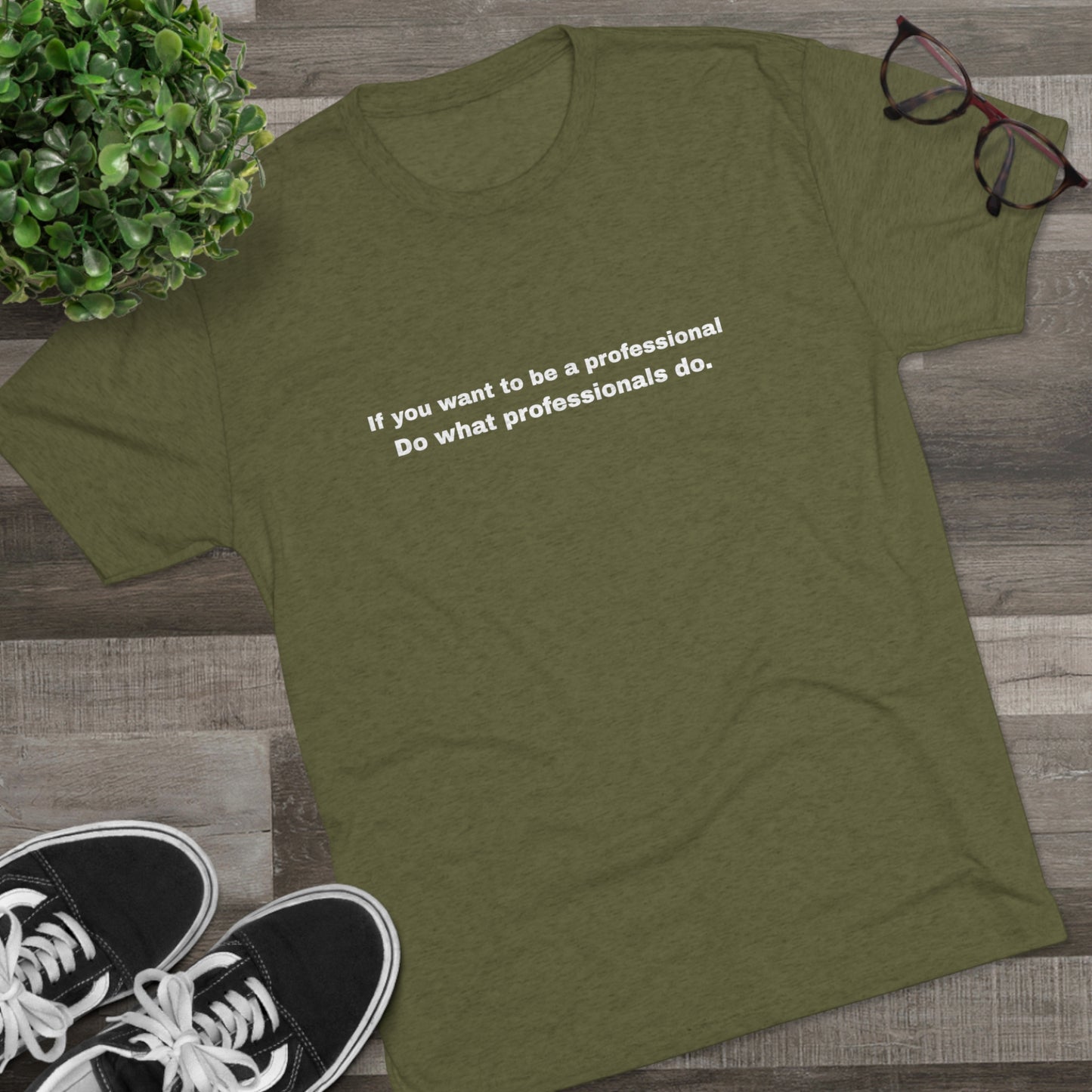 Do What Professionals Do Tri-Blend Tee