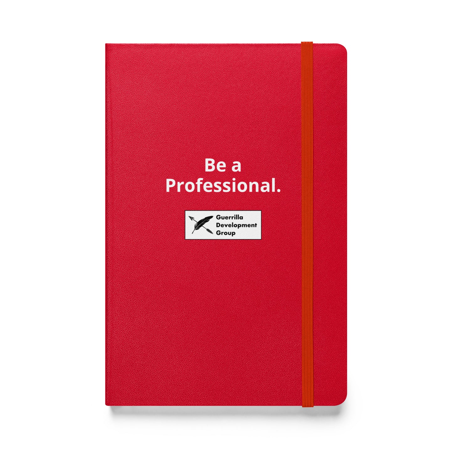 Be a Professional Hardcover Notebook